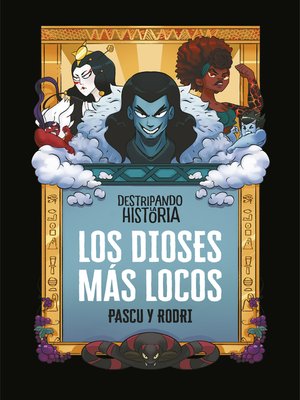 cover image of Destripando la historia--Los dioses más locos